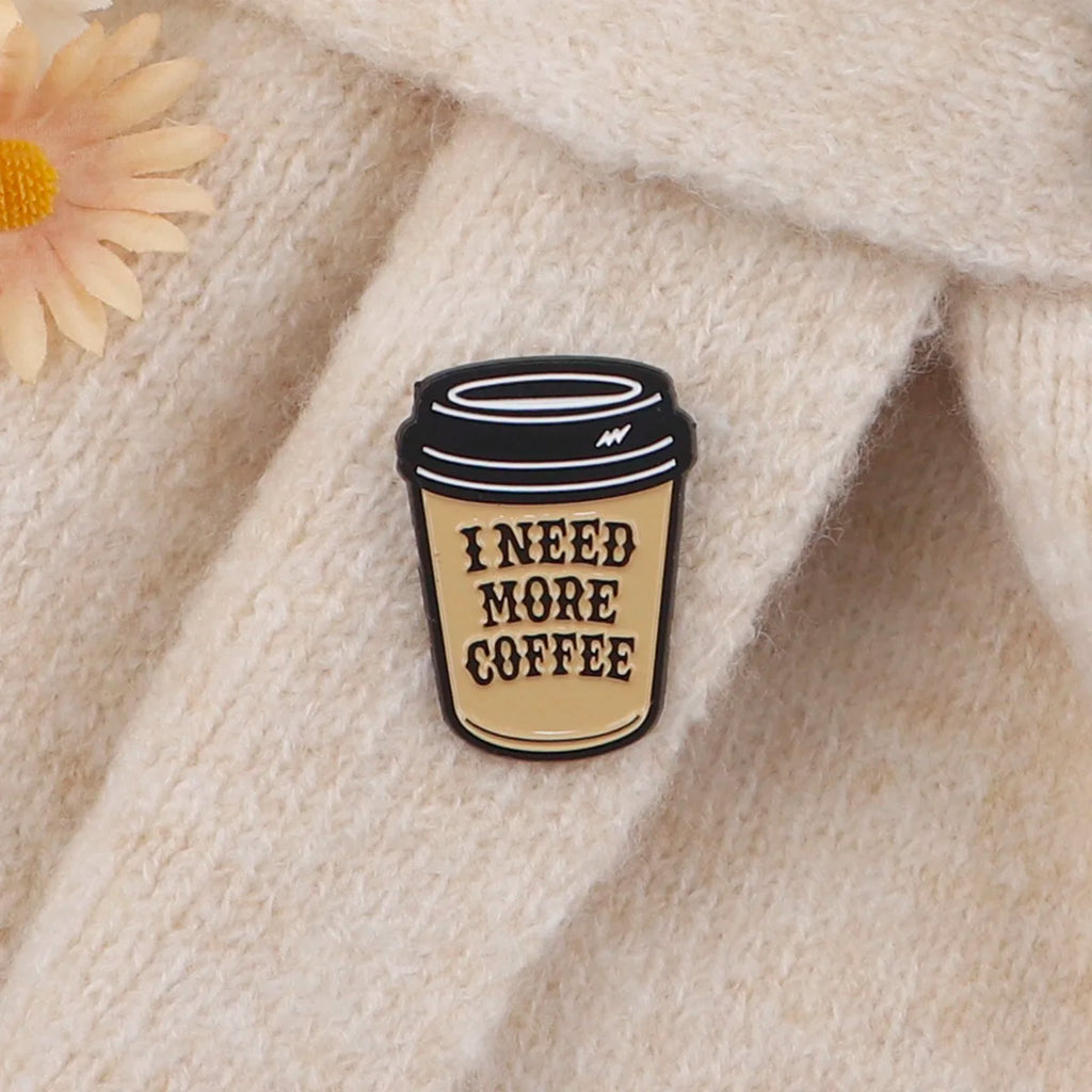“More Coffee” Funny Enamel Pin – Cute Brooch for Bags, Jackets & Gifts