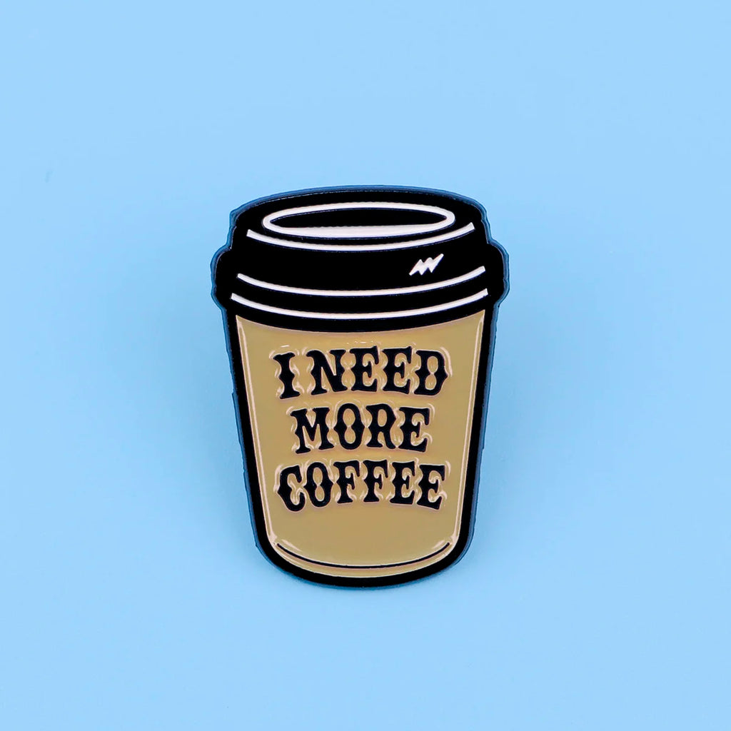 “More Coffee” Funny Enamel Pin – Cute Brooch for Bags, Jackets & Gifts